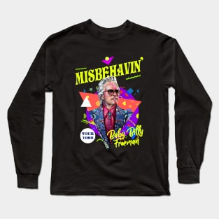 Misbehavin' Baby Billy Freeman Long Sleeve T-Shirt